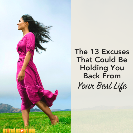 13 Excuses That Hold You Back From Living Your Best Life