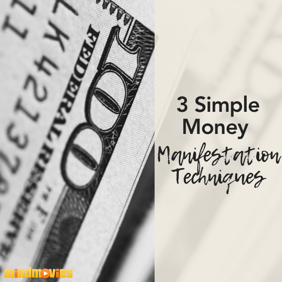 3 Simple Money Manifestation Techniques