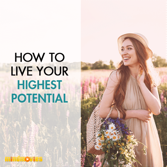 How To Live Your Highest Potential