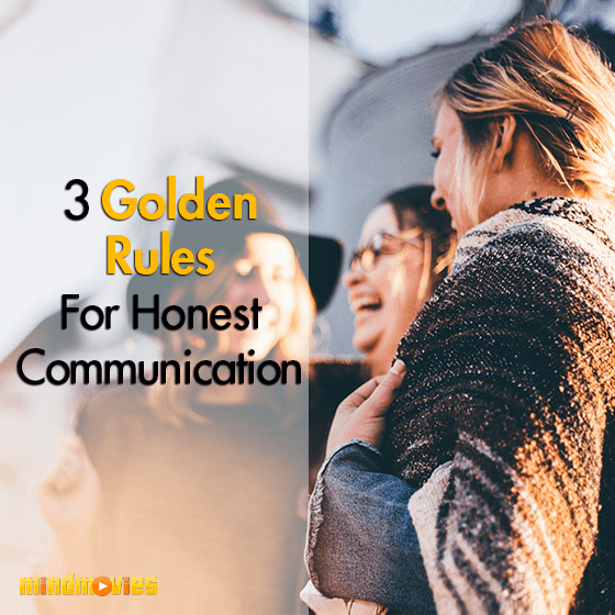 3 Golden Rules For Honest Communication