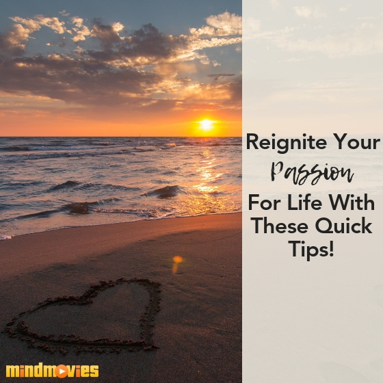 reignite excitement about life