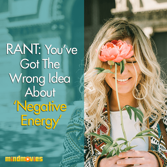 You've Got The Wrong Idea About 'Negative Energy'