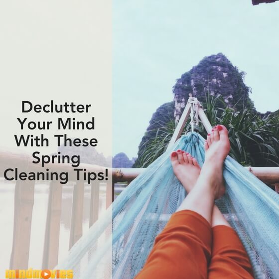 6 Tips to Spring Clean Your Mind, Body, and Soul