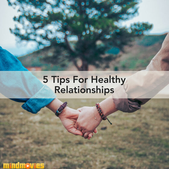 5 tips for healthy relationships