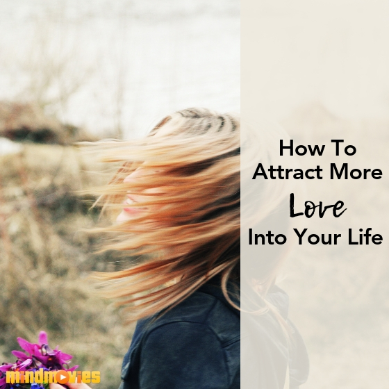attract more love into your life