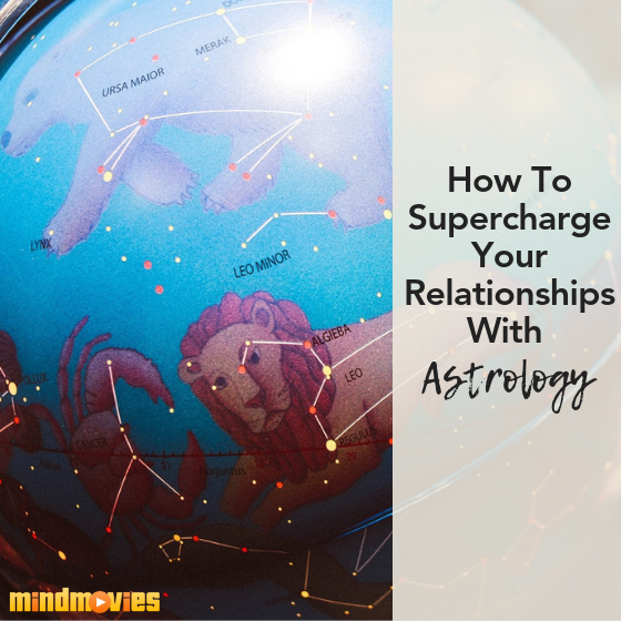 How To Supercharge Your Relationships With Astrology