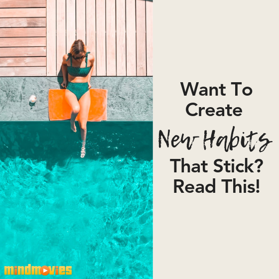 How To Create New, Successful Habits With Ease