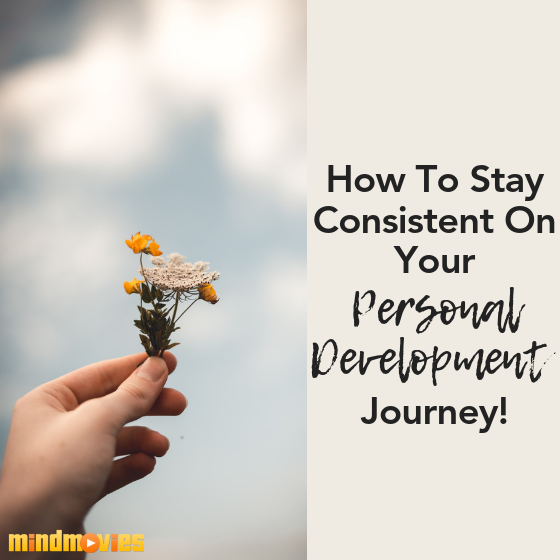 5 Tips for Staying Committed to Consistent Personal Growth