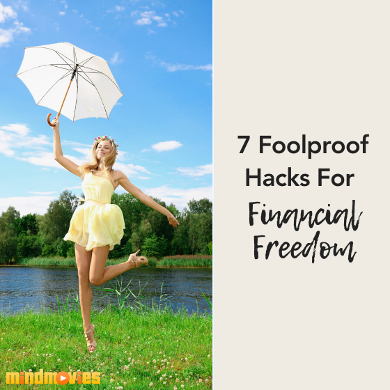 7 Foolproof Hacks for Financial Freedom