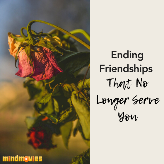 Ending Friendships That No Longer Serve You