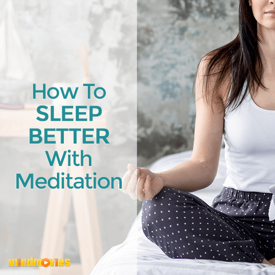How to Sleep Better with Meditation