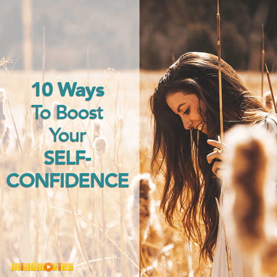 10 Ways To Boost Your Self-Confidence