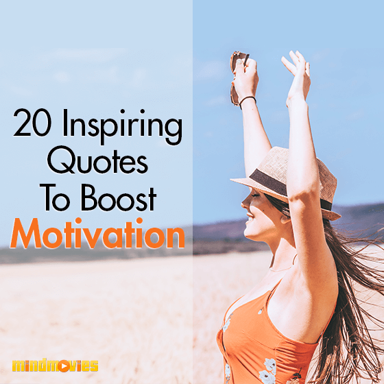 20 Inspiring Quotes To Boost Motivation