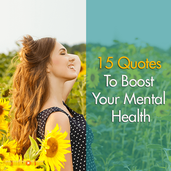 15 Quotes To Boost Your Mental Health