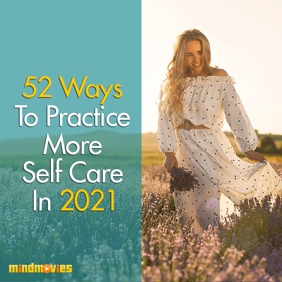 52 Ways To Practice More Self Care In 2021