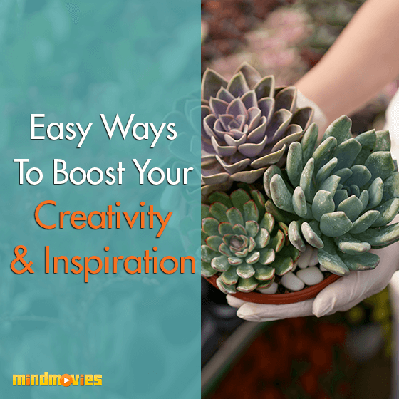 Easy Ways To Boost Your Creativity & Inspiration