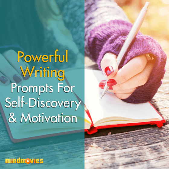 Powerful Writing Prompts For Self-Discovery & Motivation