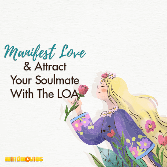 Manifest Love - Attract Your Soulmate With The LOA