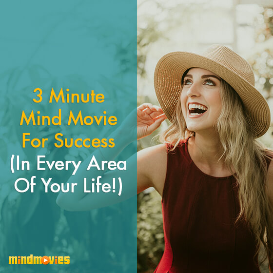 3 Minute Mind Movie For Success (In Every Area Of Your Life!)