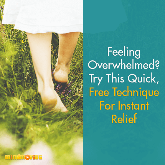 Feeling Overwhelmed? Try This Quick, Free Technique For Instant Relief