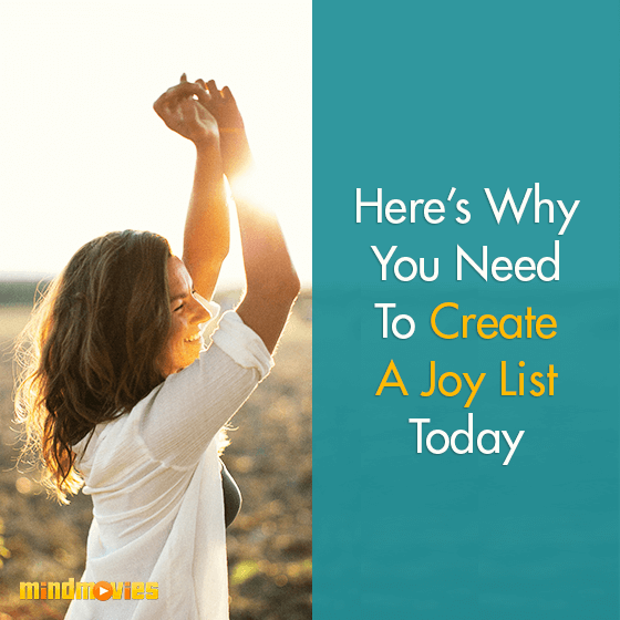 Here's Why You Need To Create A Joy List Today