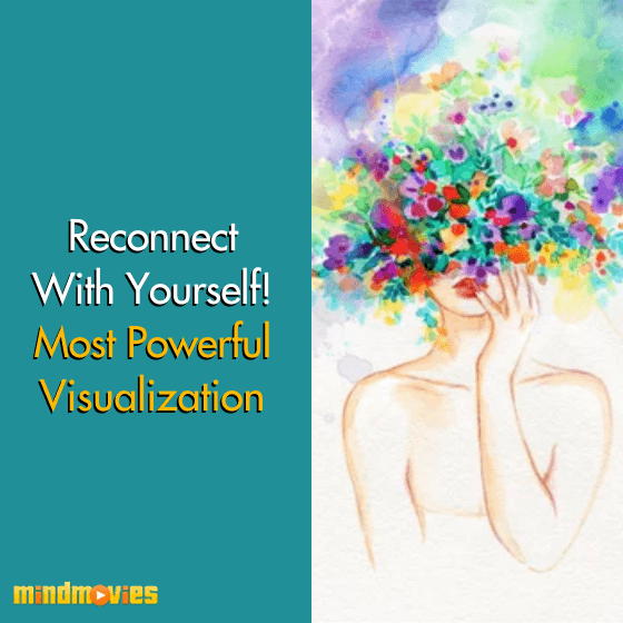 Reconnect With Yourself! Most Powerful Visualization