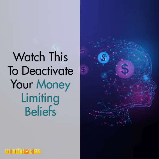 Watch This To Deactivate Your Money Limiting Beliefs