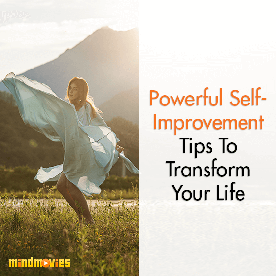 Powerful Self-Improvement Tips To Transform Your Life