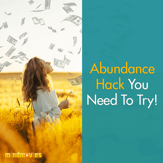 Abundance Hack You Need To Try!