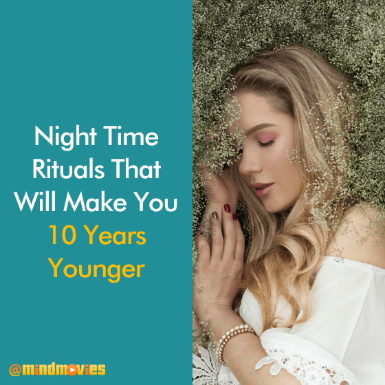 Night Time Rituals That Will Make You 10 Years Younger