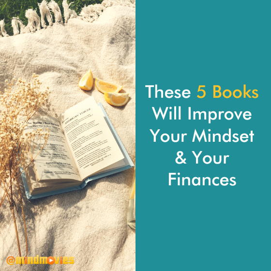 These 5 Books Will Improve Your Mindset & Your Finances