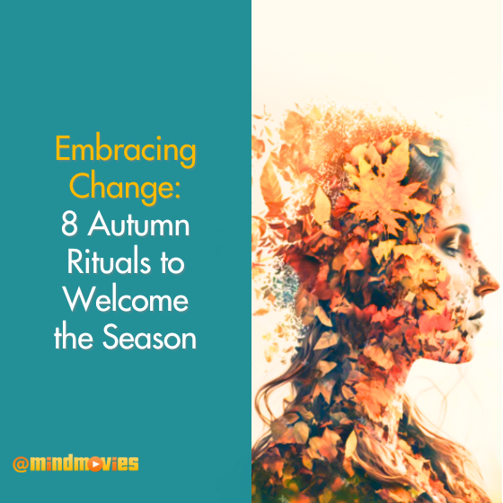 Embracing Change: 8 Autumn Rituals to Welcome the Season
