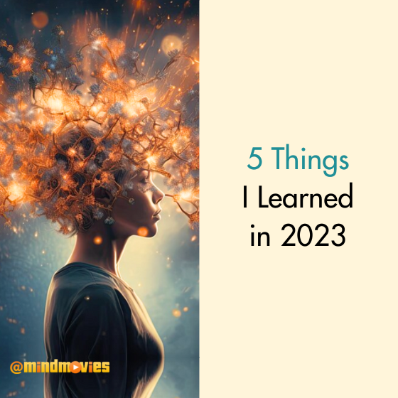 5 Things I Learned In 2023