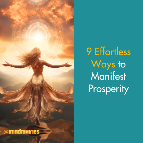 9 Effortless Ways to Manifest Prosperity