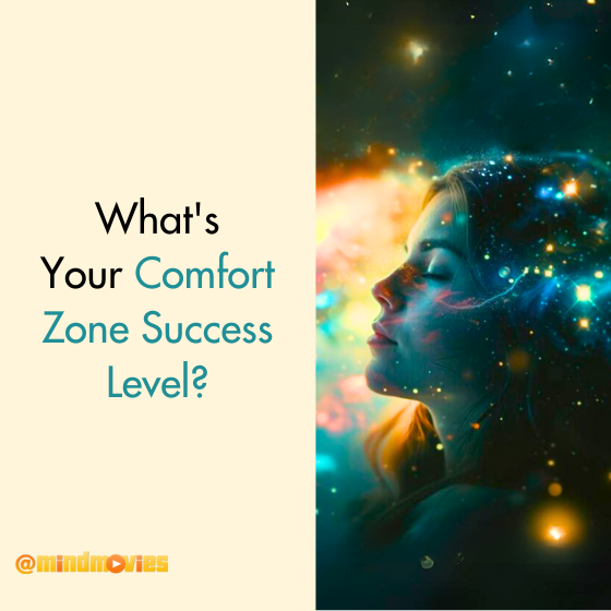 What's Your Comfort Zone Success Level?