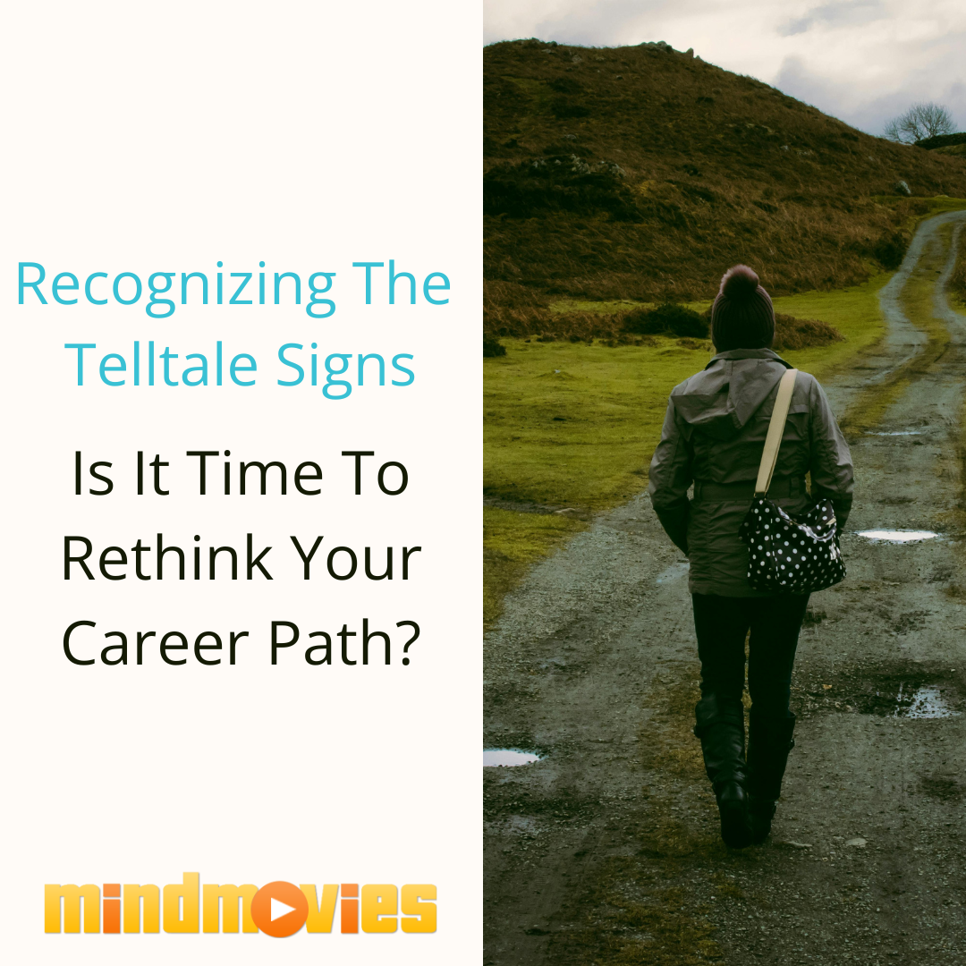 Recognizing the Telltale Signs: Is It Time to Rethink Your Career Path?