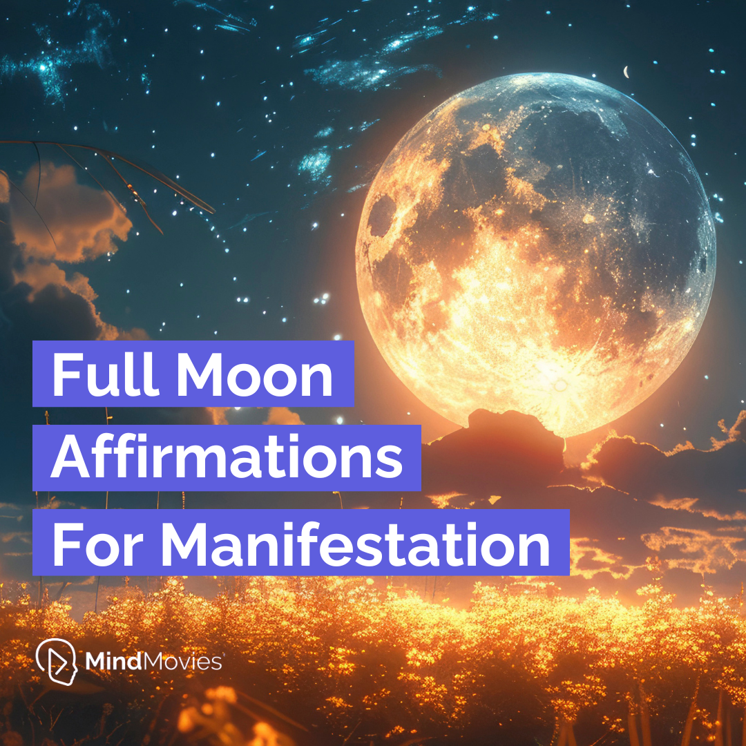 Full Moon Affirmations For Manifestation