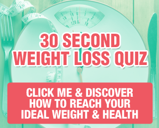 Take your 30 second weight loss quiz to discover whatâ€™s sabotaging your weight goals now.