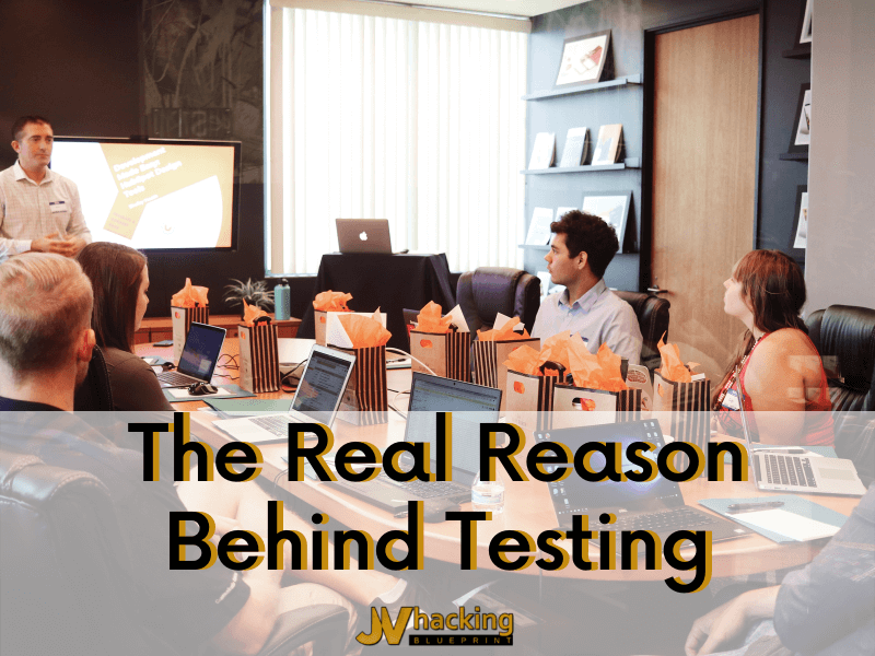 Real Reason Behind Testing