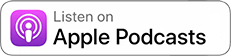 Listen on Apple Podcasts     |     